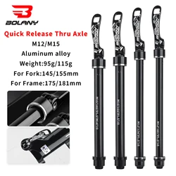 BOLANY Bicycle Quick Release Thru Axle Front Fork Rod Bicycle Shaft Skewers Wheel Accessorie M15 M12 145/155/174/181mm