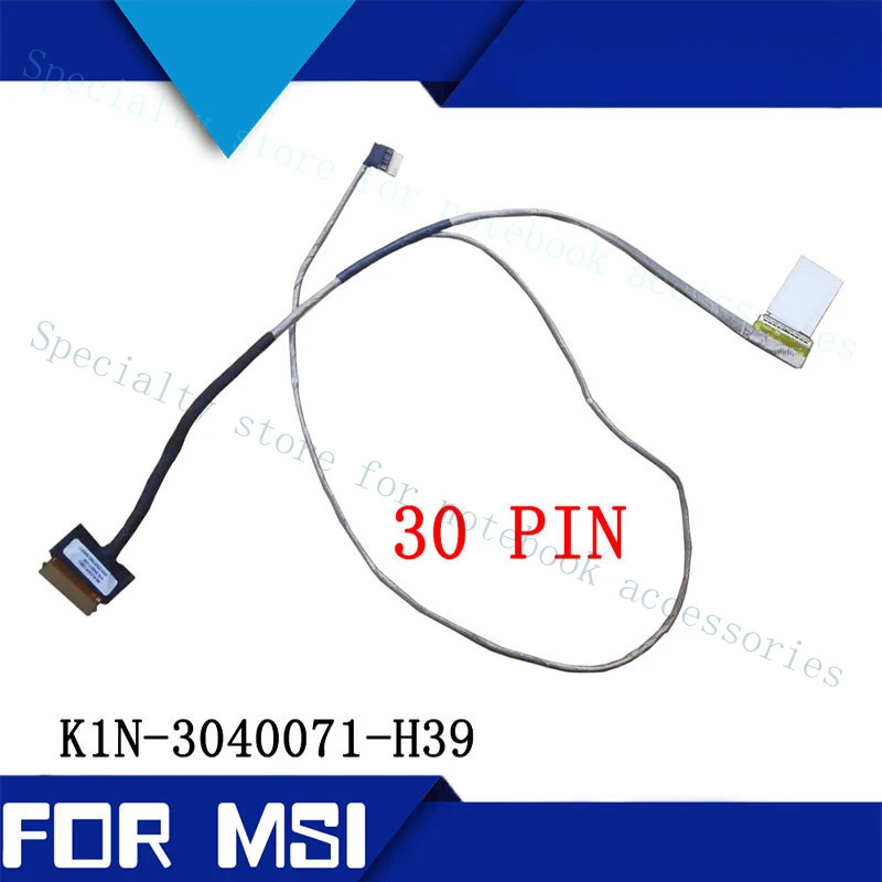 

A+FOR MSI GL62M MS16J3 MS-16J5 LCD Screen Cable 30PIN K1N-3040071-H39
