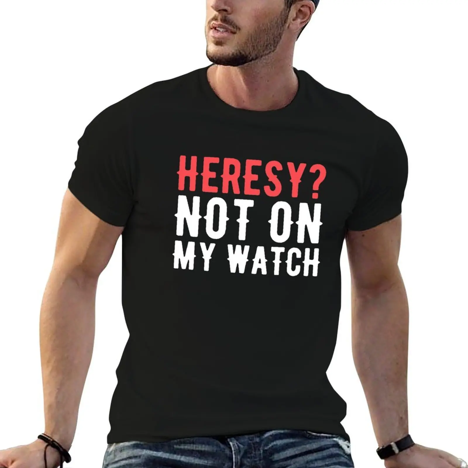 Heresy Not On My Watch Wargaming T-Shirt blanks baggy shirts men t shirt