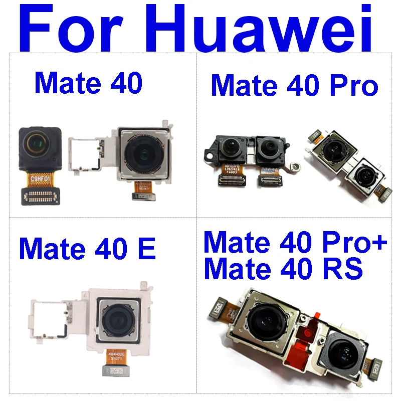 

Front Back Camera Module For Huawei Mate 40 40Pro 40E 40RS 40Pro+ Plus Rear Front Selfie Facing Camera Flex Cable Repair Parts