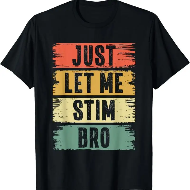 

Футболка «Просто Let Me Stim Bro» для детей, мальчиков и мужчин, стимулирующая способность об аутизме