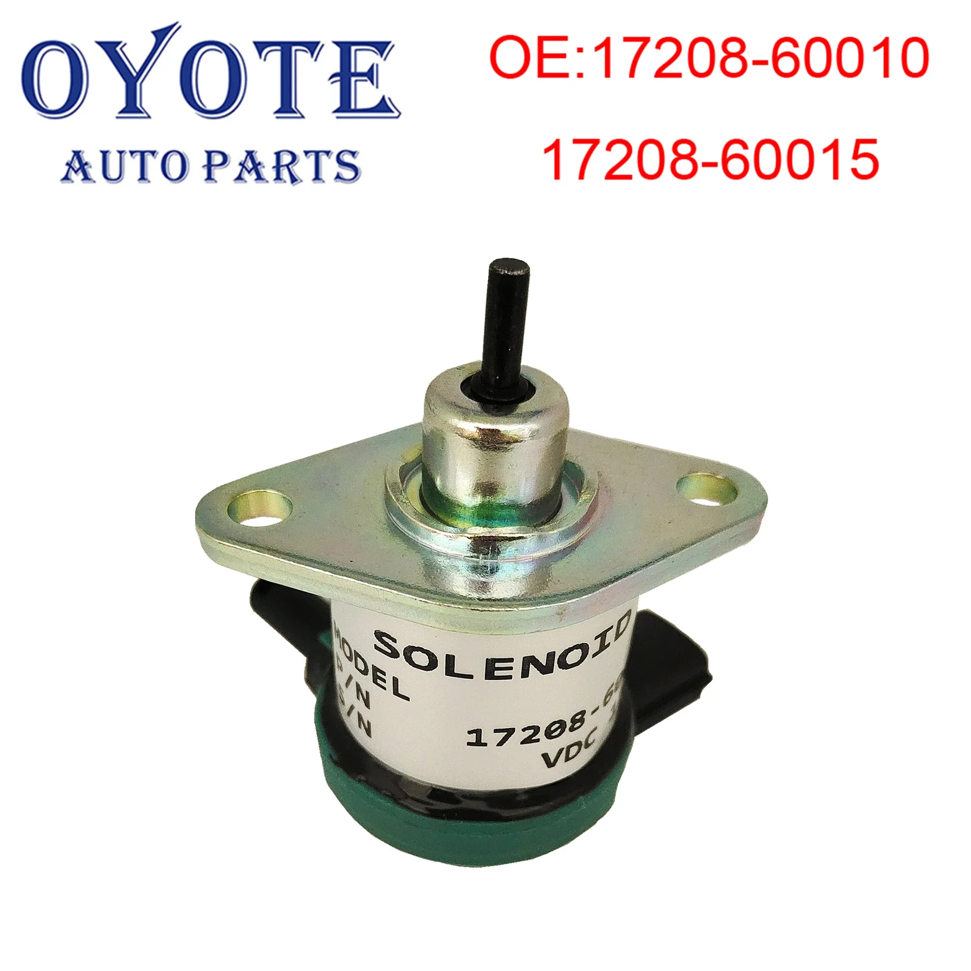 

OYOTE 17208-60016 17208-60017 17208-60010 12V Fuel Shut Off Solenoid For Kubota D905 D1005 D1105 V1205 V1305 V1505