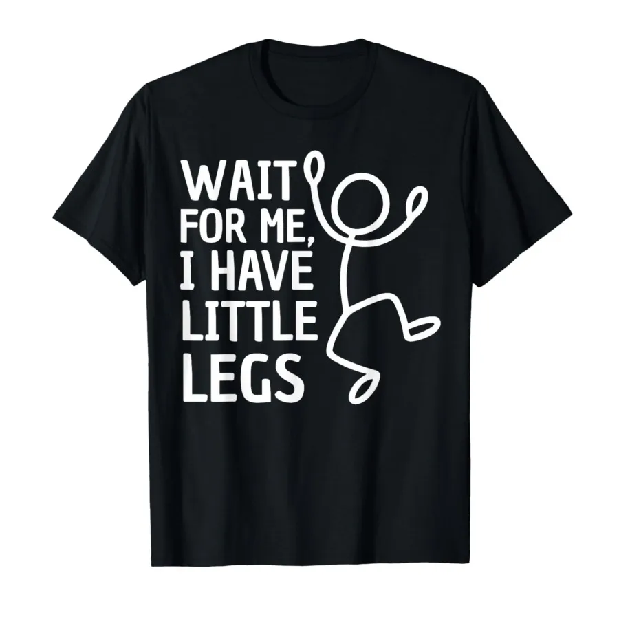 Camiseta de manga corta con cuello redondo y estampado divertido de figura de palitos 'Wait for Me I Have Little Legs' para mujer, ropa casual de verano