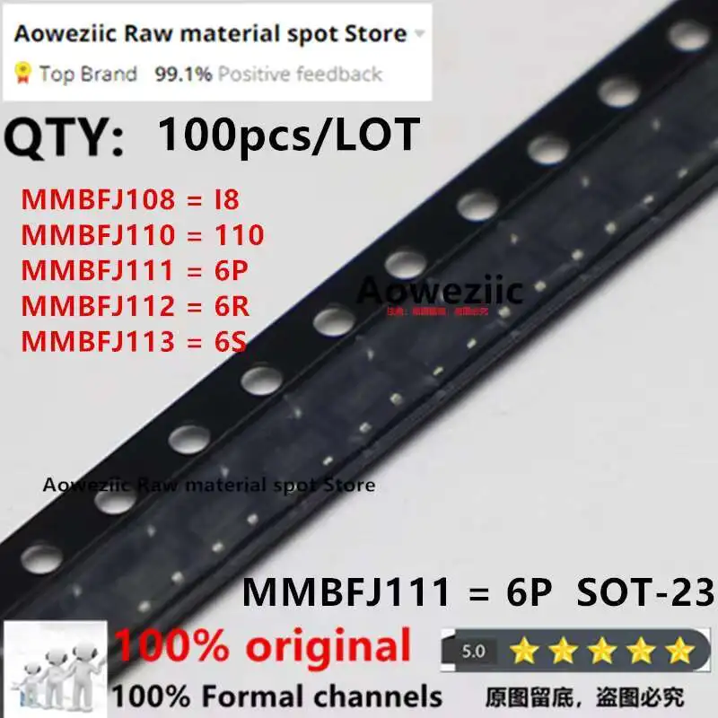 

Aoweziic 100% новый импортный оригинальный N-канальный транзистор MMBFJ108 I8 MMBFJ110 110 MMBFJ111 6P MMBFJ112 6R MMBFJ113 6S SOT-23