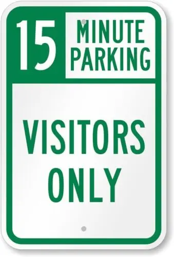 15 Minute Parking For Visitors Only Aluminum Weatherproof 12