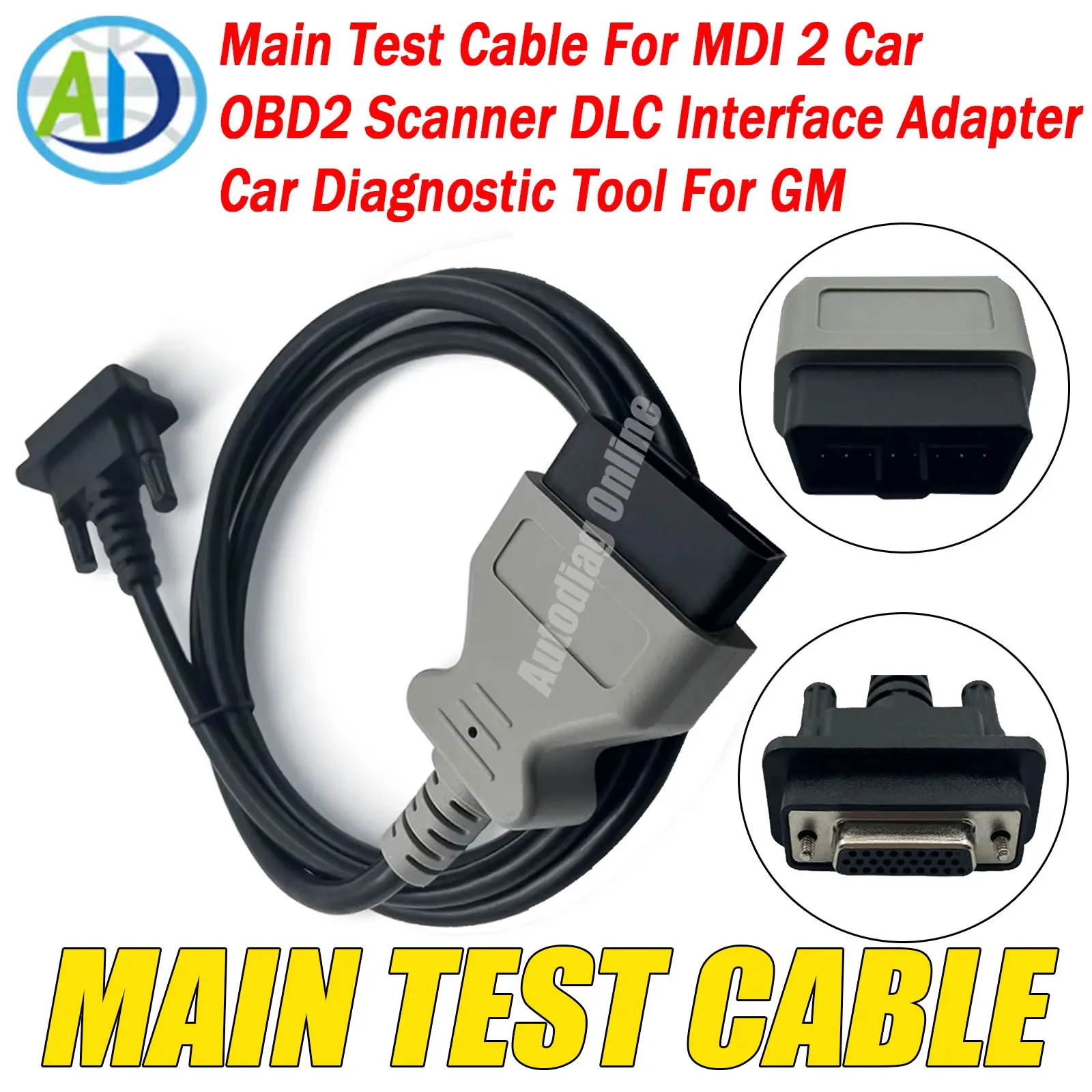 

Main Test Cable For MDI 2 Car OBD2 Scanner DLC Interface Adapter Cable Car OBD2 Diagnostic Cable Connector 16pin to 26pin For GM