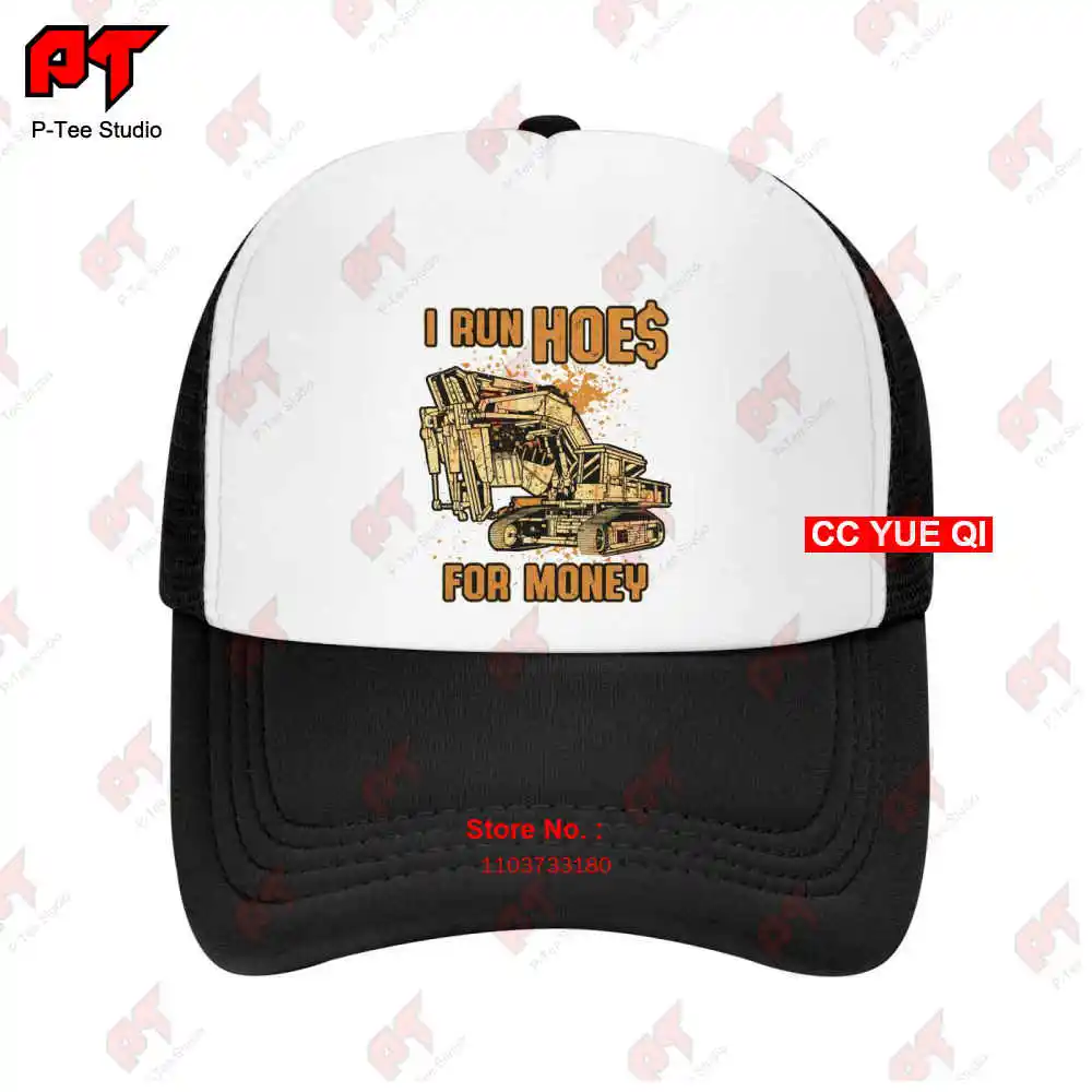 Excavator I Run Hoes For Money Baseball Caps Truck Cap H7CV