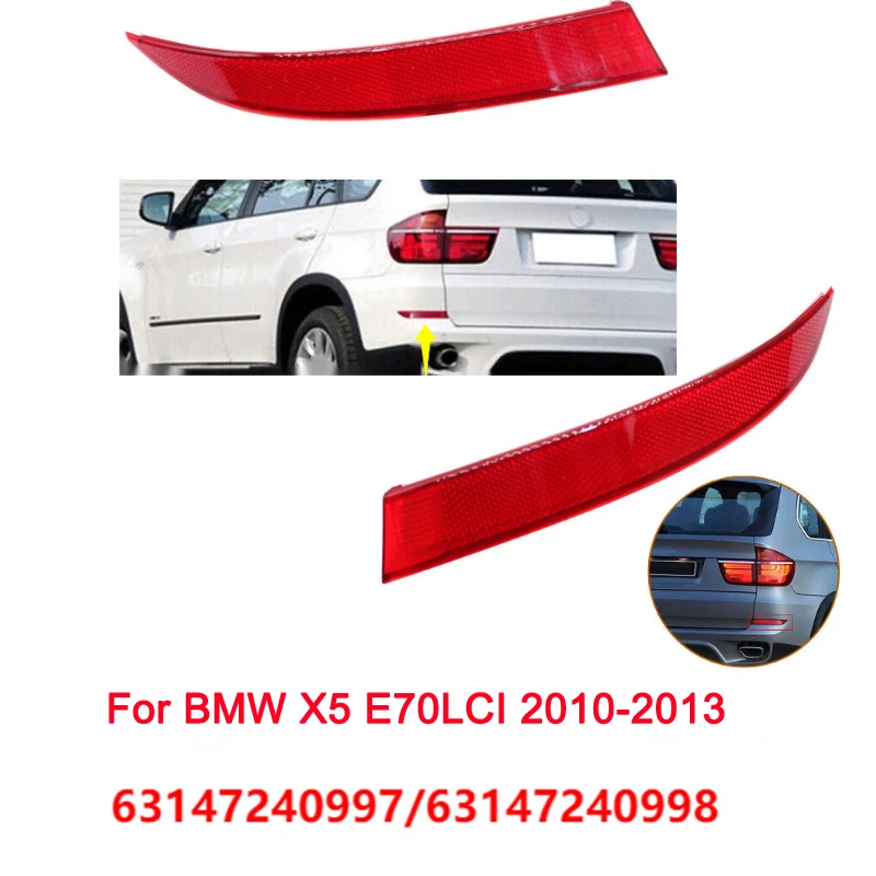 

For BMW X5 E70LCI 2010 2011 2012 2013 Rear bumper side light reflector 63147240997 63147240998