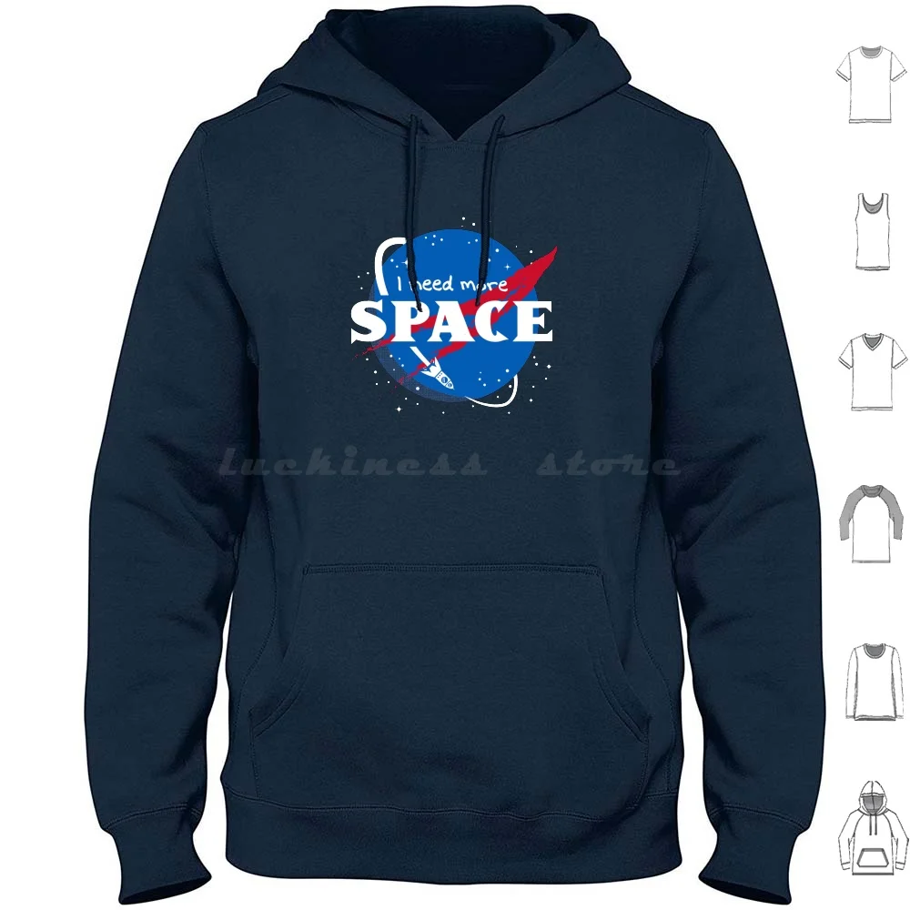 I Need More Space Hoodie cotton Long Sleeve I Need Space Pot Space Sci Fi Humor Puns Elon Musk Astronaut Space X