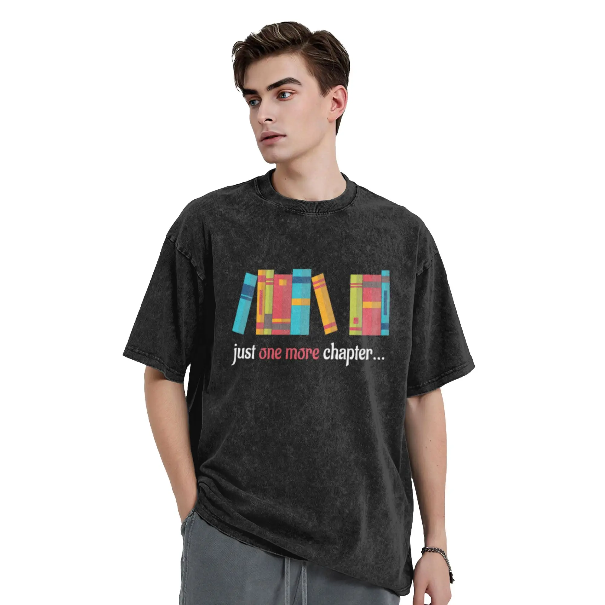 Just one more chapter book Classic Stylish A T-Shirt Oversized Short Sleeve Men's Women's Cotton Tees Tops