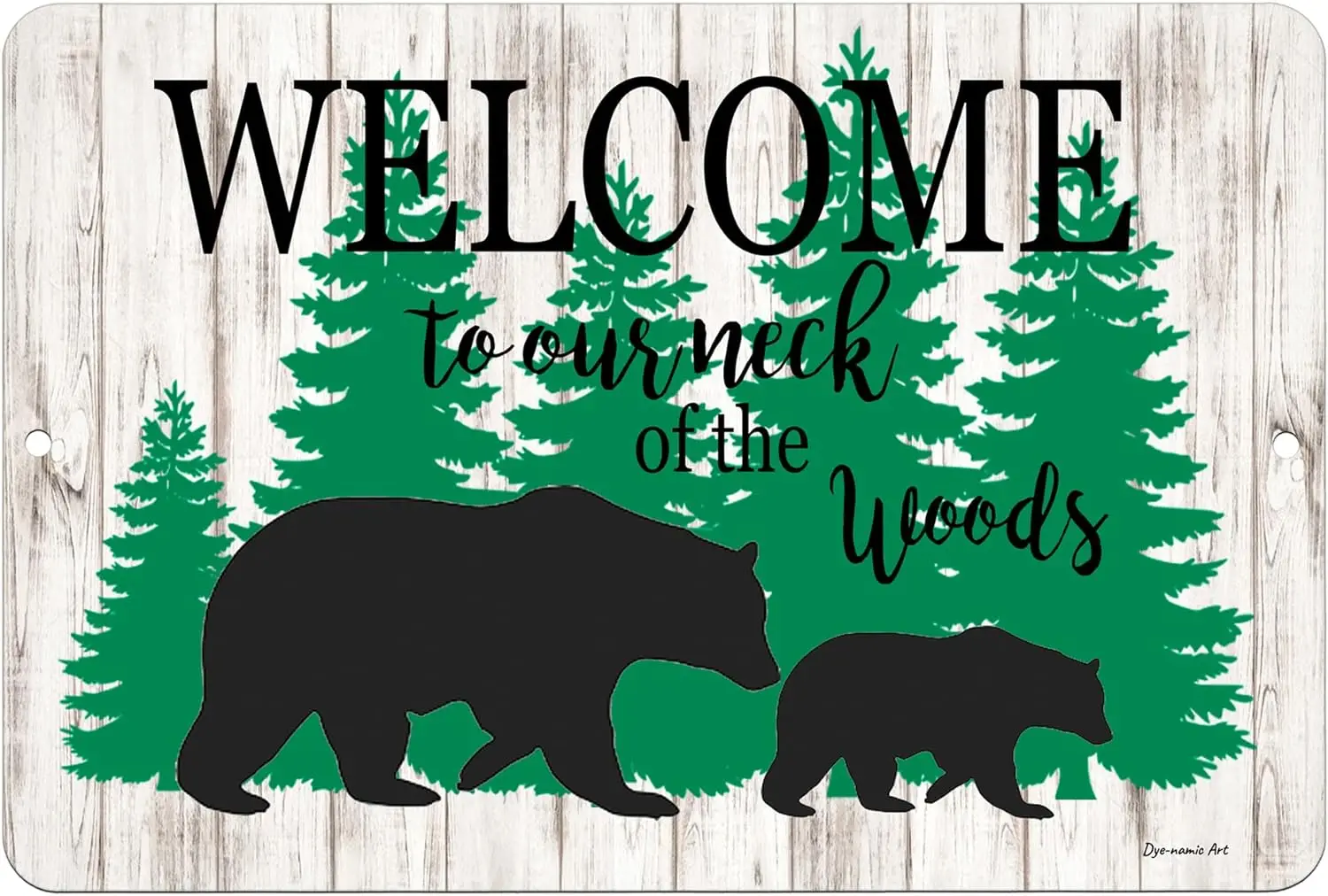 Welcome to Our Neck of The Woods Welcome Metal Sign 8x12 Indoor/Outdoor Bear Sign Aluminum Sign Cabin Decor Easy Hanging Made in