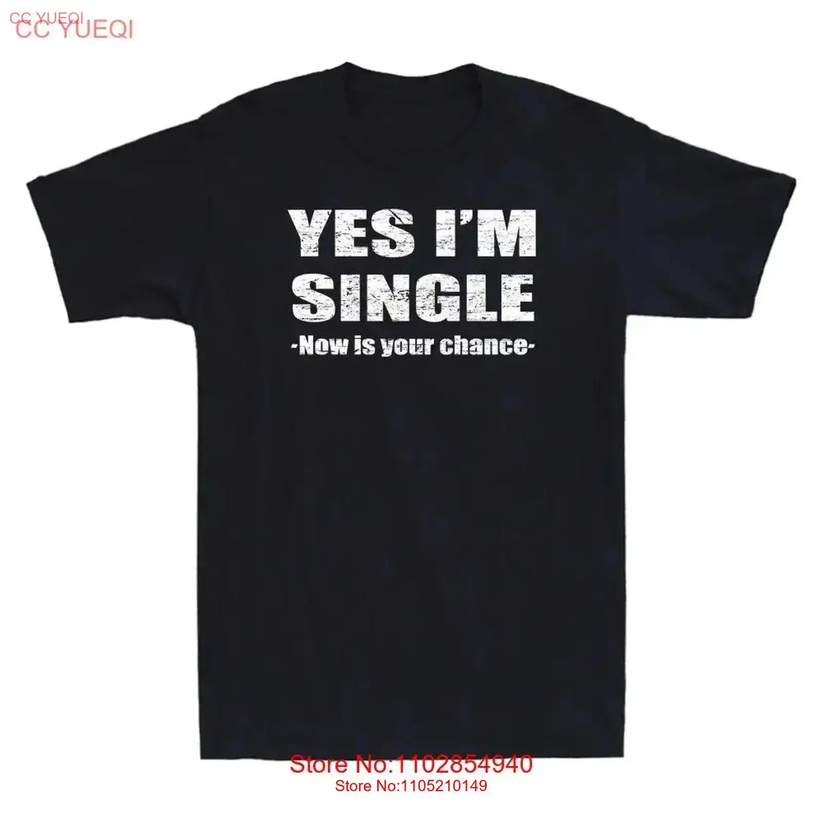 Yes Im Single Now Is Your Chance Person Essential Vintage Men's T Shirt vintage Washed Slightly graphic homme Versatile