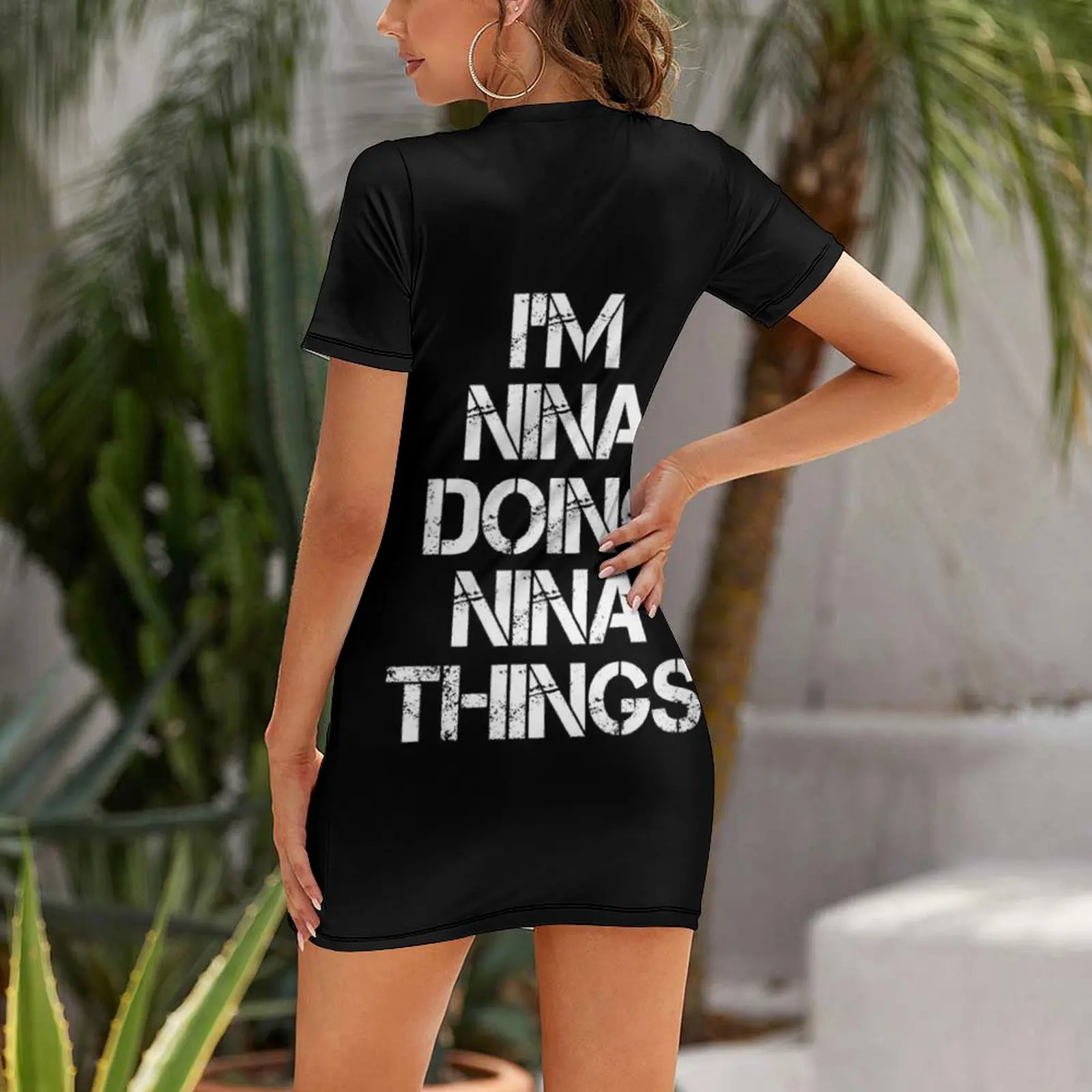 Nina Name T Shirt - I'm Nina Doing Nina Things Name Gift Item Tee Short Sleeved Dress evening dress ladies