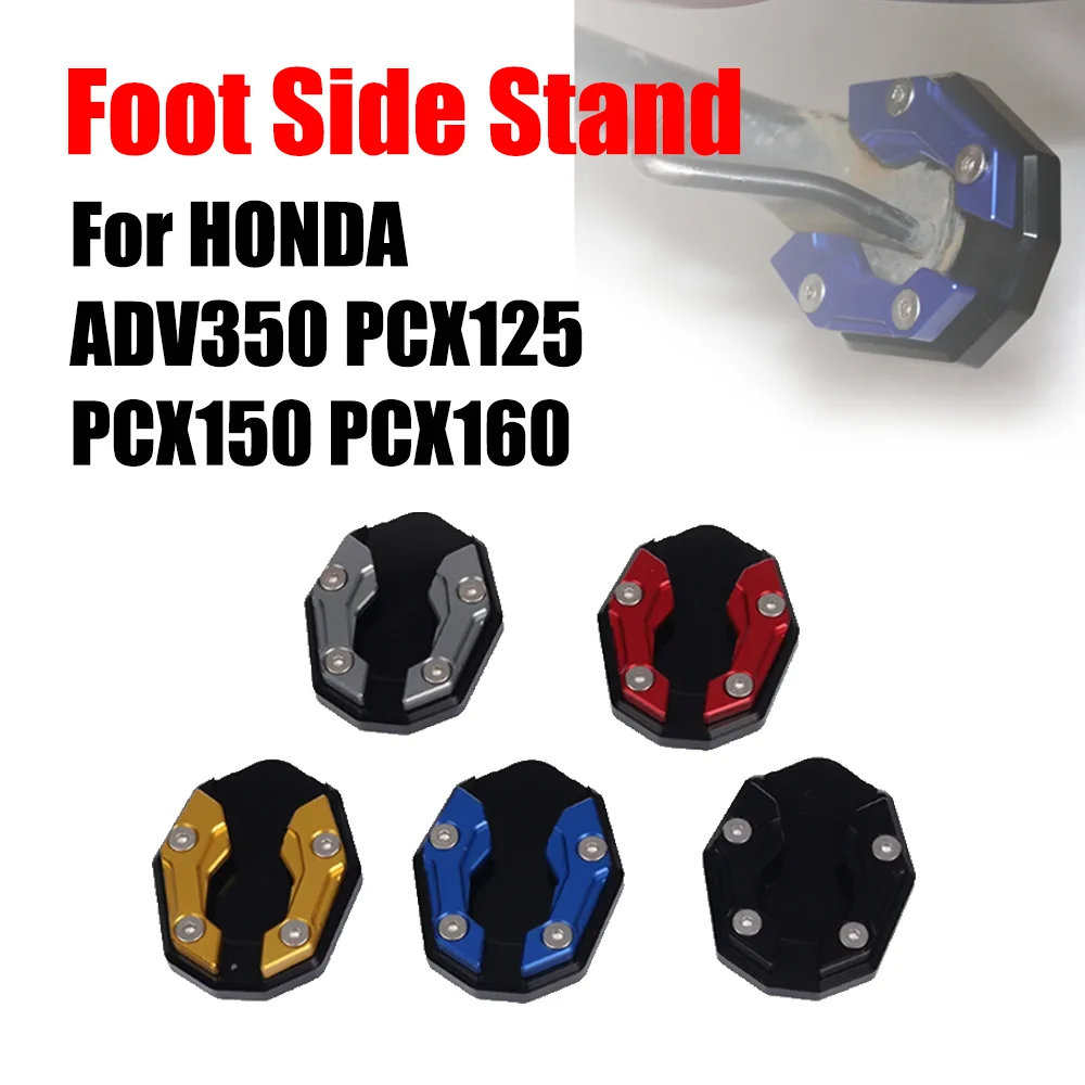 For Honda PCX125 PCX150 PCX160 PCX 125 150 160 ADV350 ADV 350 Kickstand Enlarge Plate Pad Foot Side Stand Motorcycle Accessories