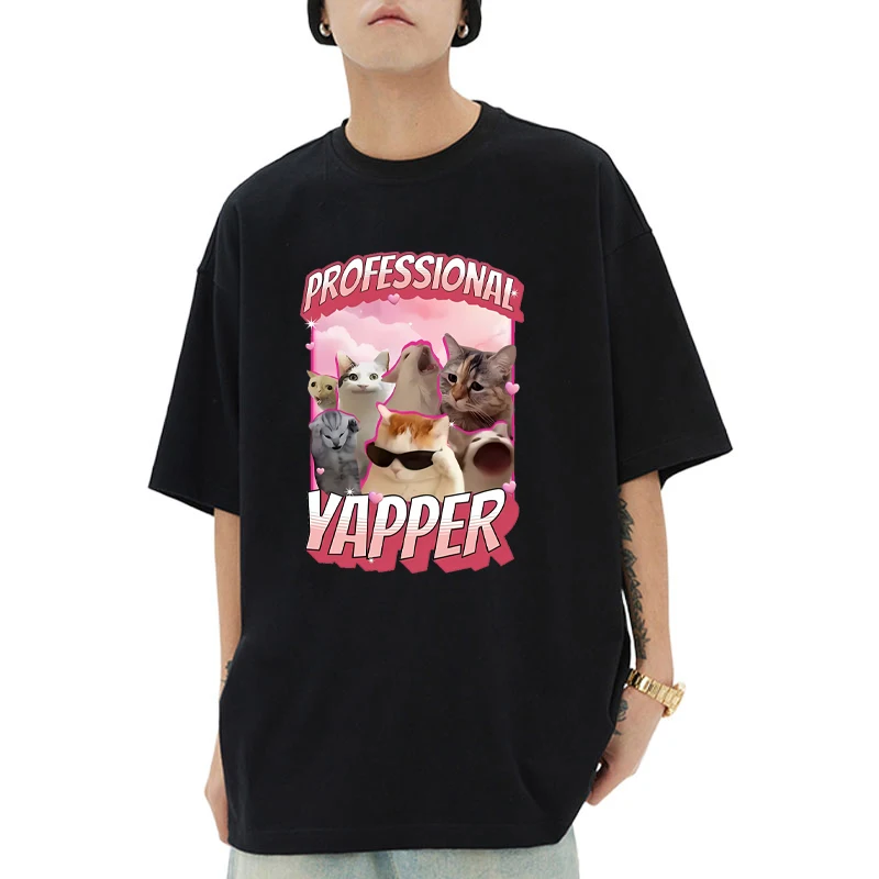 

Summer cotton Casual short sleeve T-shirts Funny Professional Yapper Meme Cat Graphics Tshirt Men Women Loose Cute Tops Unisex