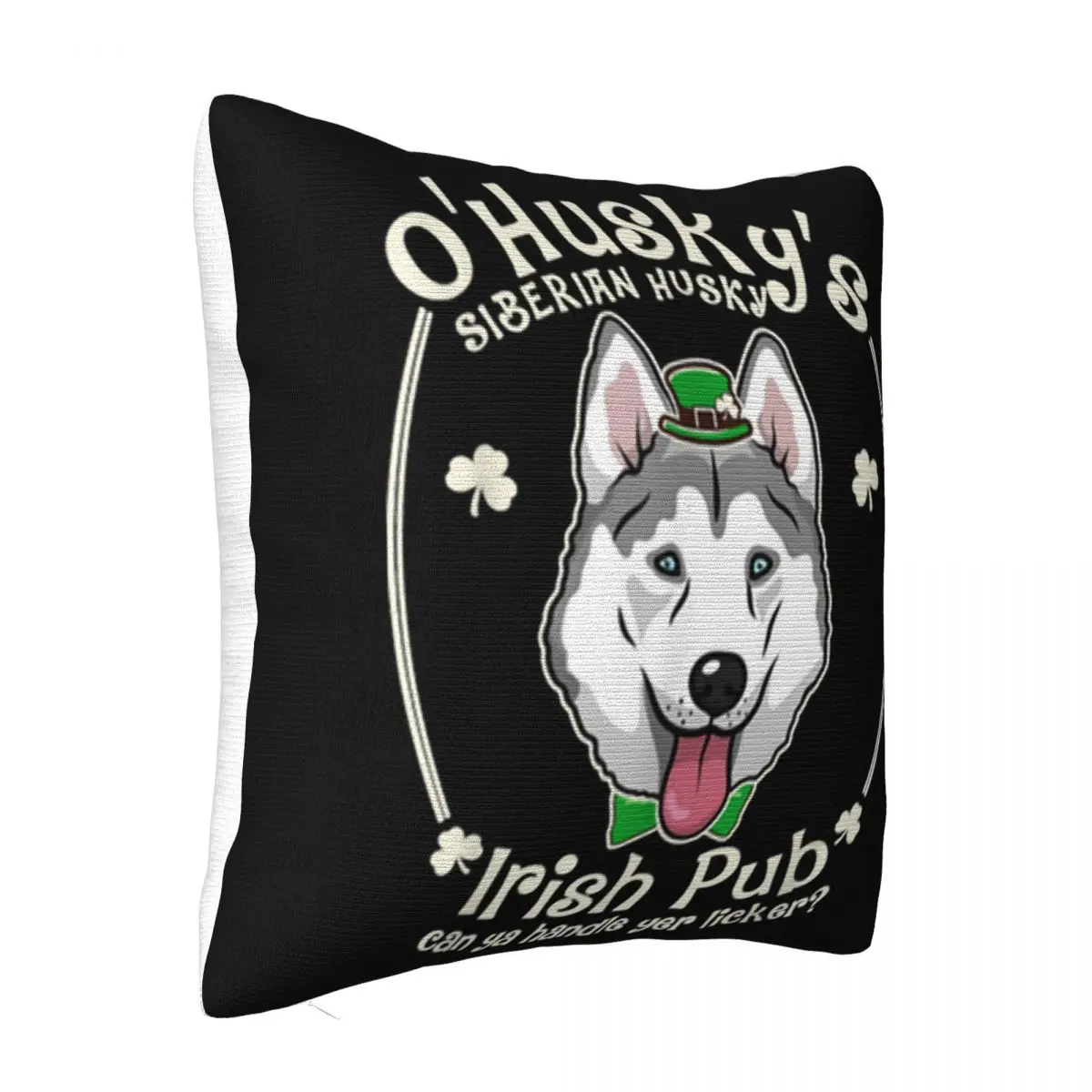 Siberian Husky Shamrock Irish Pub Funny Patricks T'Baseball Cap Science Geek Print Pillow Case