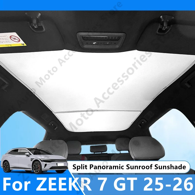 

For ZEEKR 7GT 25-26 Split Panoramic Sunroof Sunshade,Car Interior Thermal Insulation And Sun Protection Accessories