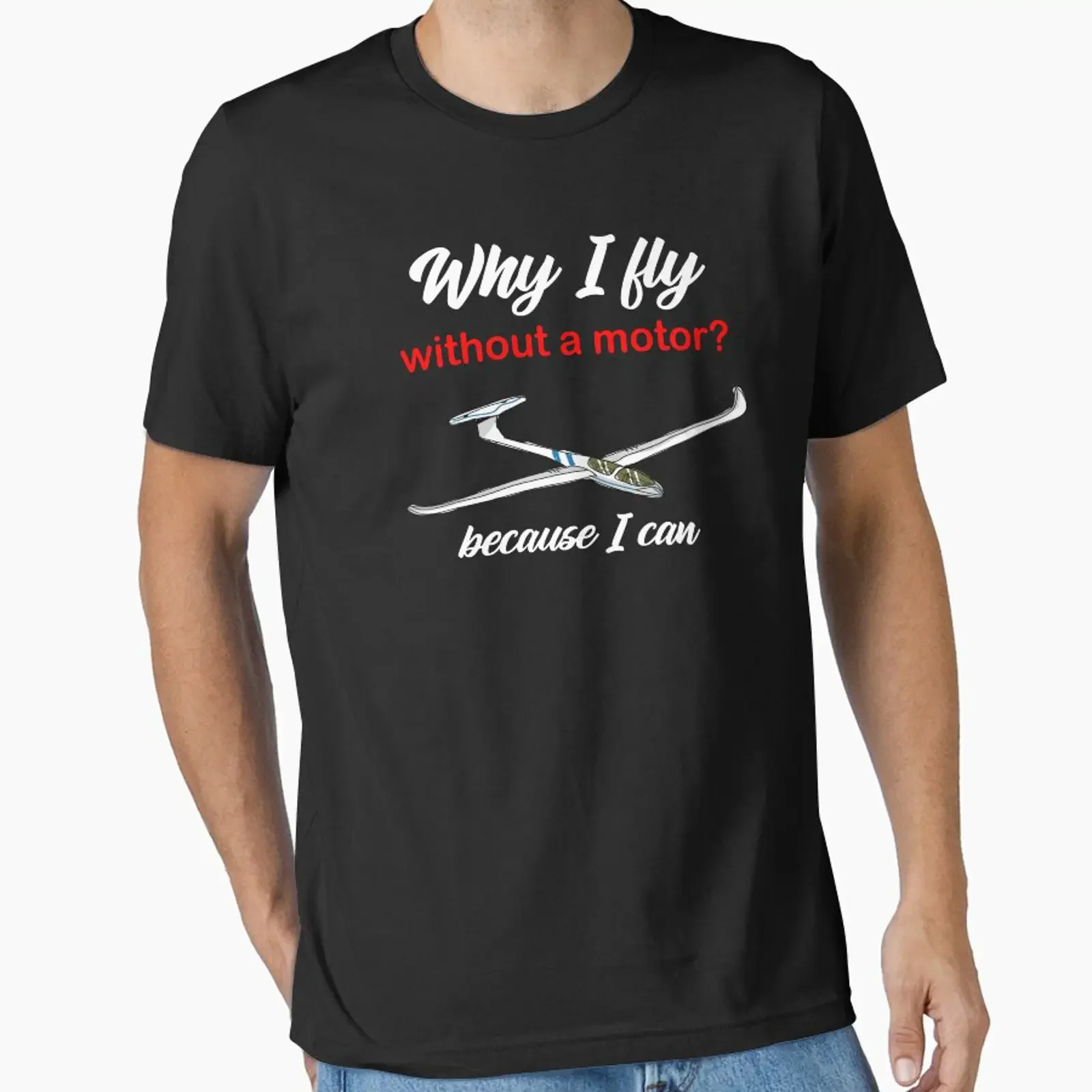 Why I Fly Without A Motor Because Can Glider Essential T Shirt vintage Washed Slightly graphic Unisex Casual Stretched