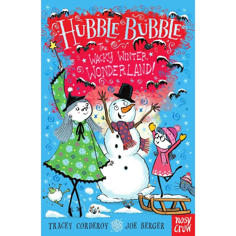 

Hubble Bubble The Wacky Winter Wonderland Tracey Corderoy Nosy Crow 9780857634948 Книга