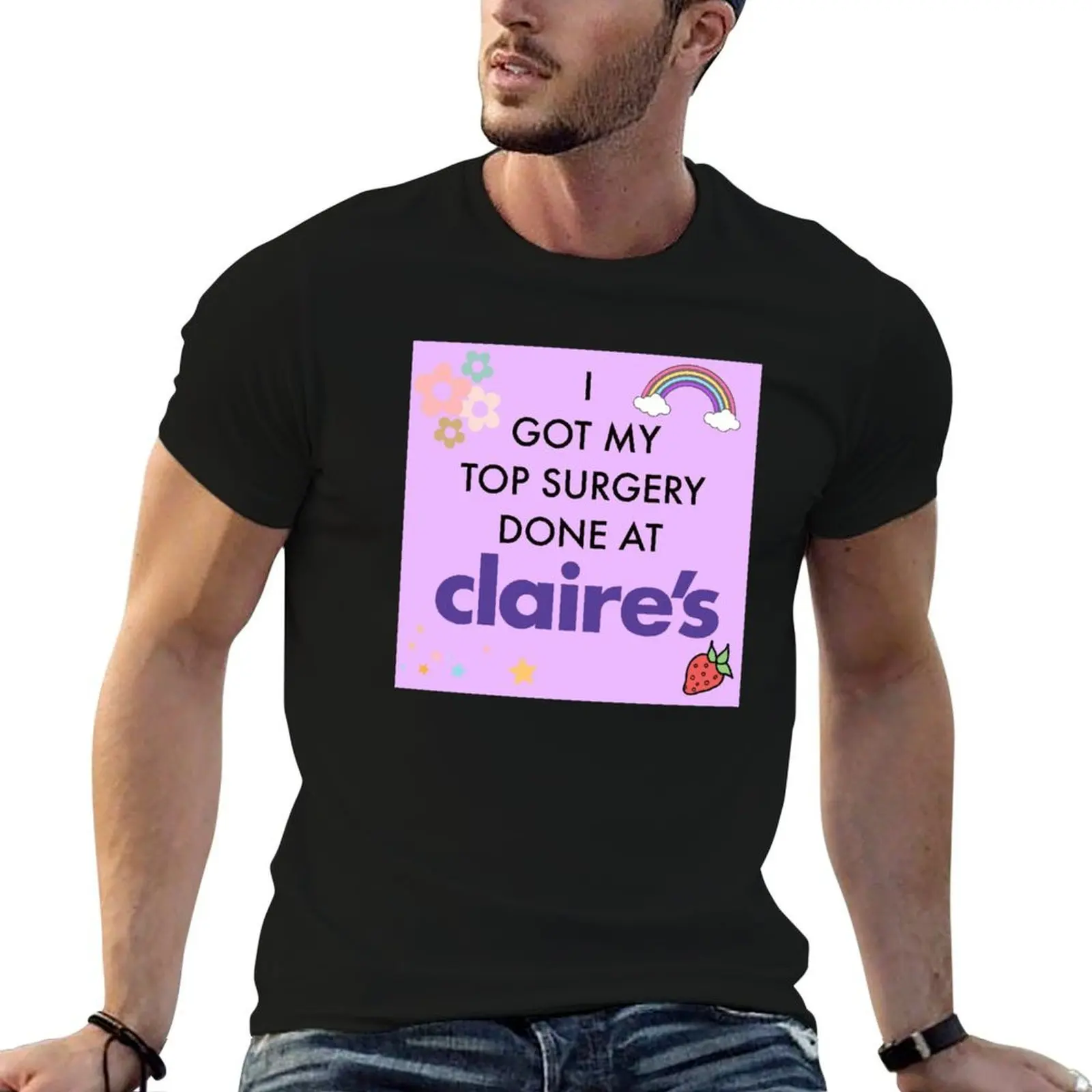 

i got my top surgery done at claires T-Shirt t shirts designer t shirt men 100% cotton luxury brand man t shirts cotton T-shirt