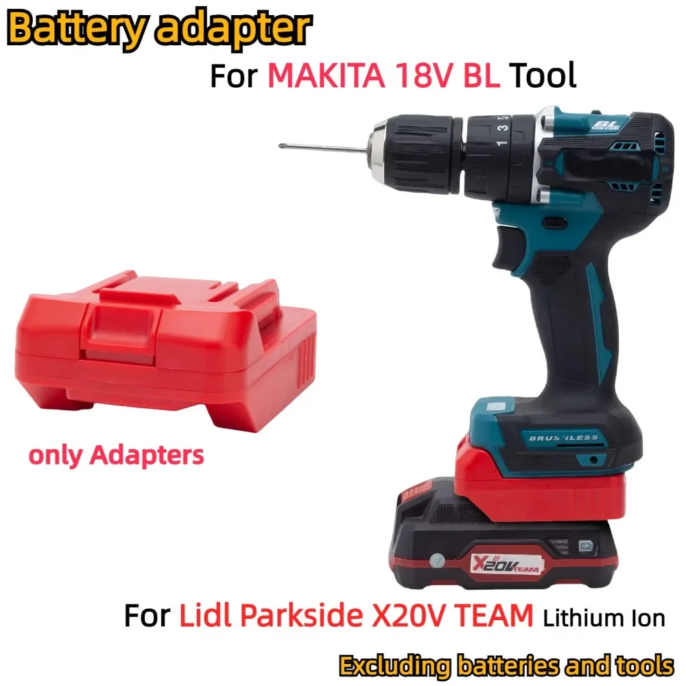 Adaptador para batería de iones de litio Lidl Parkside X20V TEAM, convertir a herramientas de taladro inalámbrico MAKITA 18V BL (no incluye herramientas y batería)