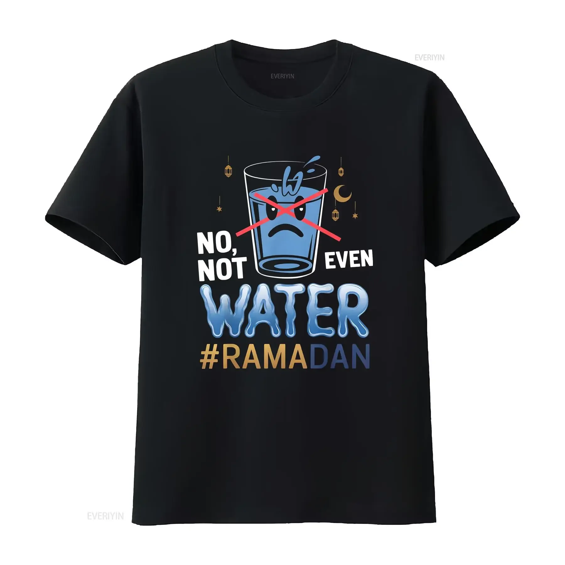 Ramadan Kareem Mubarak No Not Even Water T Shirt  vintage Washed Stretched Comfortable Slightly fashion Breathable