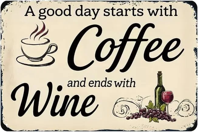 Vintage Coffee Bar Decor Sign - A Good Day Start With Coffee and End With Wine, Metal Tin Signs for Kitchen, Man Cave, Home Wall