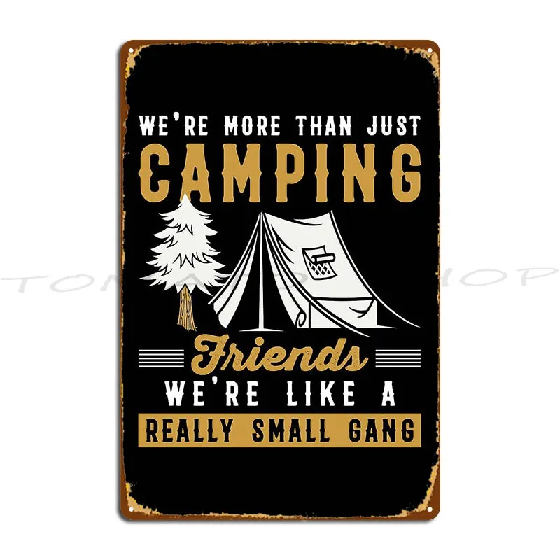 Camping Friends Last Forever It's Always Happy Hour When I Campe Camper Metal Plaque Pub Decoration Garage Tin Sign Poster