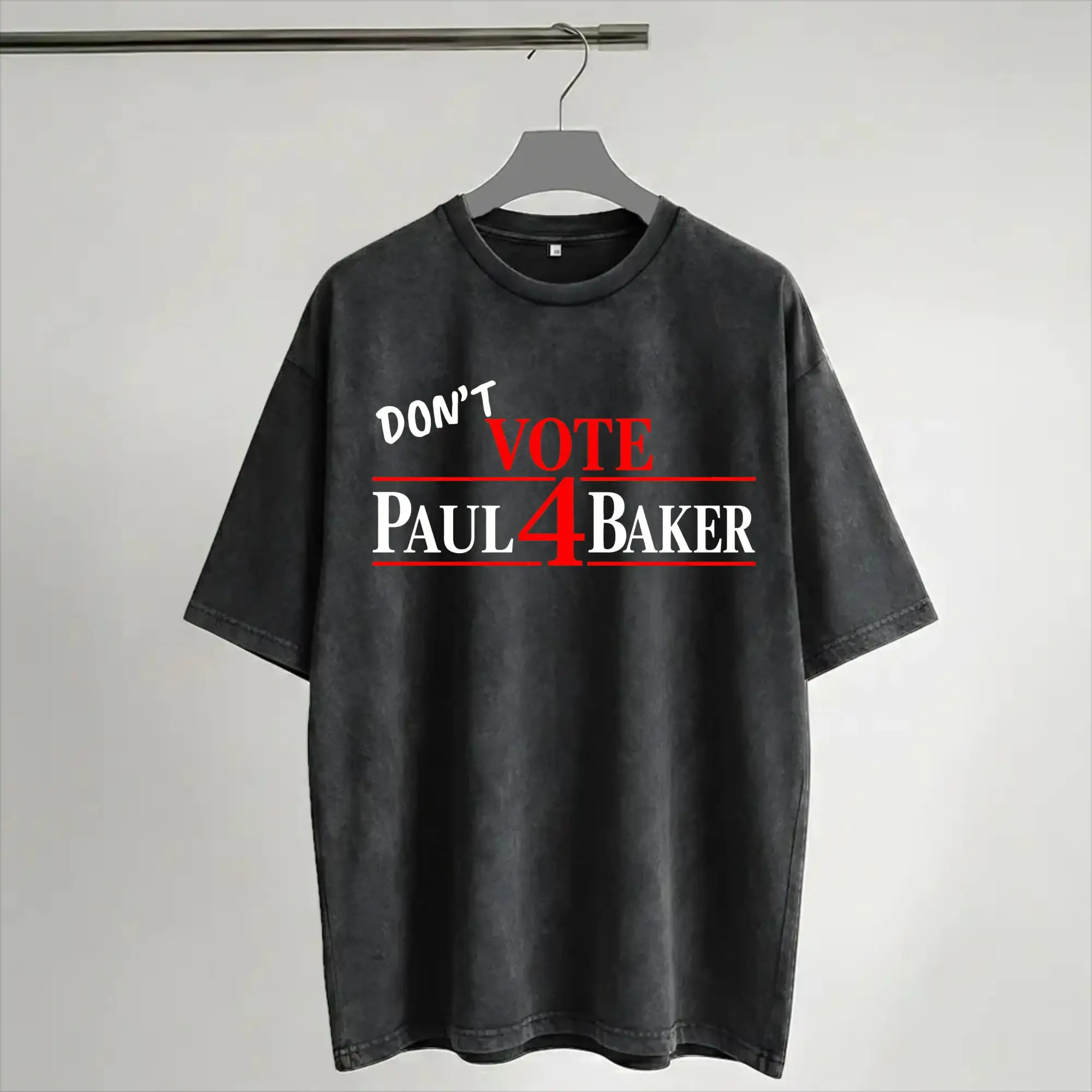 Don't Vote 4 Paul Baker Merch Washed T Shirt Men Women Streetwear Hip Hop T-Shirt Summer  Tee Shirt Short Sleeve