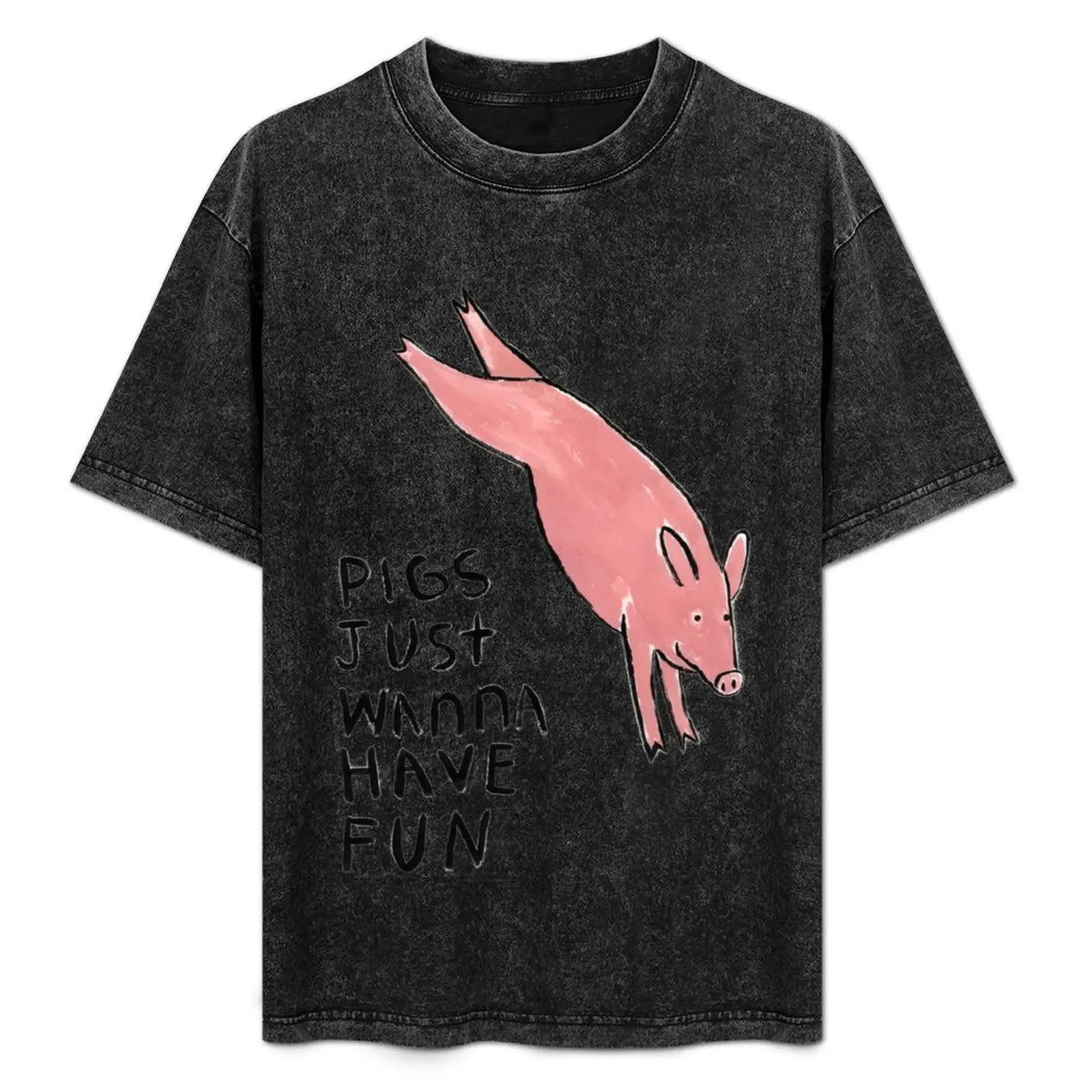 

Pigs Just Wanna Have Fun #2 T-Shirt korean fashion plus size tops vintage oversized t shirt men