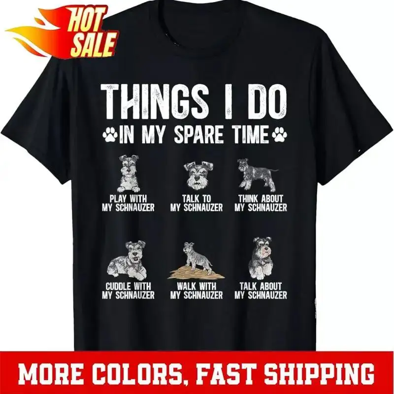Schnauzer Things I Do In My Spare Time Miniature Schnauzer T-Shirt Hoodie