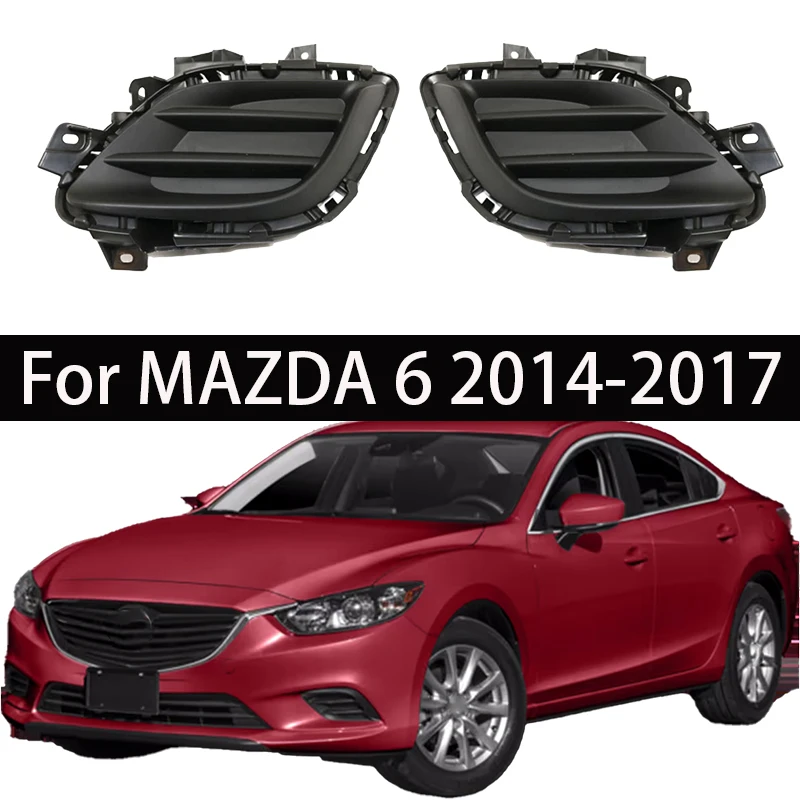 

Front Bumper Fog Lights Cover Trims For MAZDA 6 2014-2017 GHP950C11A GHP950C21A Fog Lamp Cover