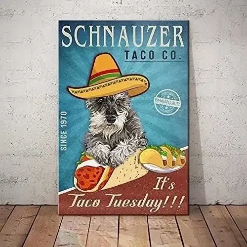 Schnauzer Metal Tin Sign Schnauzer Taco Co. Taco Tuesday Funny Poster Cafe Kitchen Bathroom Home Art Wall Decoration Plaque Gift