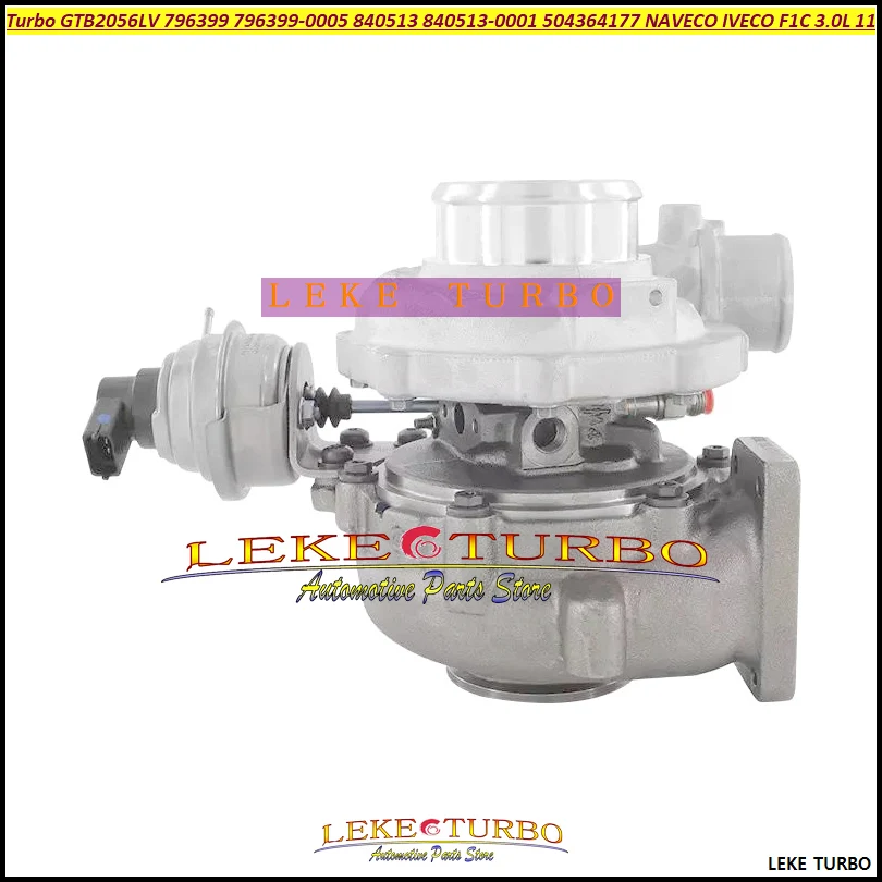 

GTB2056LV 796399 Turbo 796399-0005 840513 840513-0001 504364177 505364766 5801894252 580192126 For NAVECO For IVECO F1C 3.0L 11