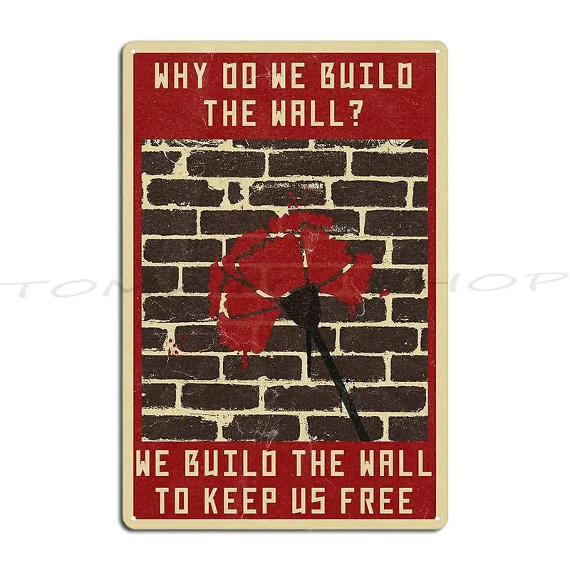 We Build The Wall Metal Signs Wall Cave Wall Mural Cinema Decoration Create Tin Sign Poster