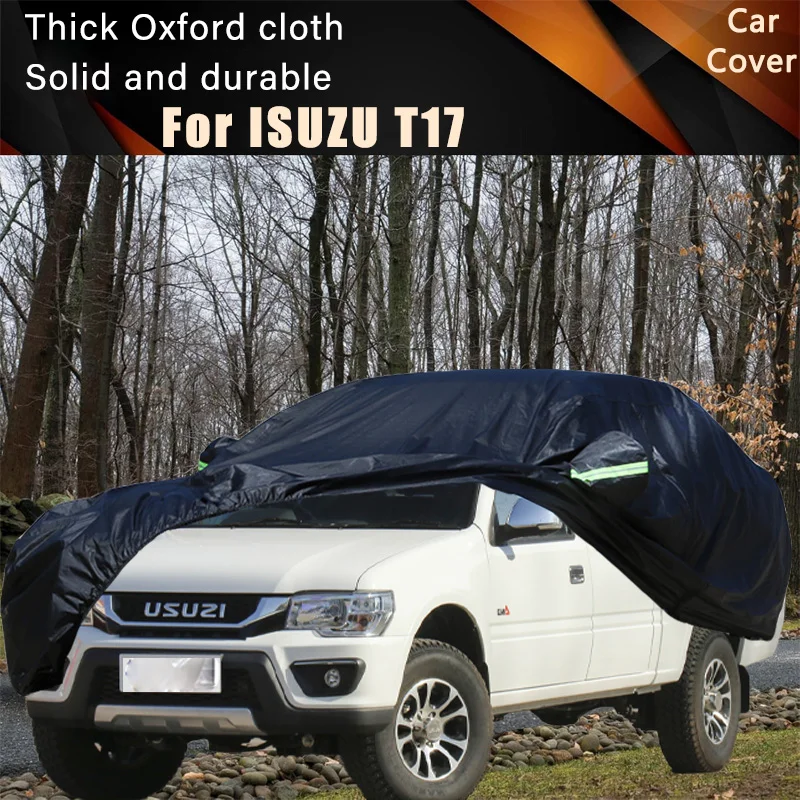 

Для ISUZU T17 автомобильные полные внешние чехлы уличные водонепроницаемые пылезащитные защита от солнца, дождя и снега внешние автомобильные аксессуары