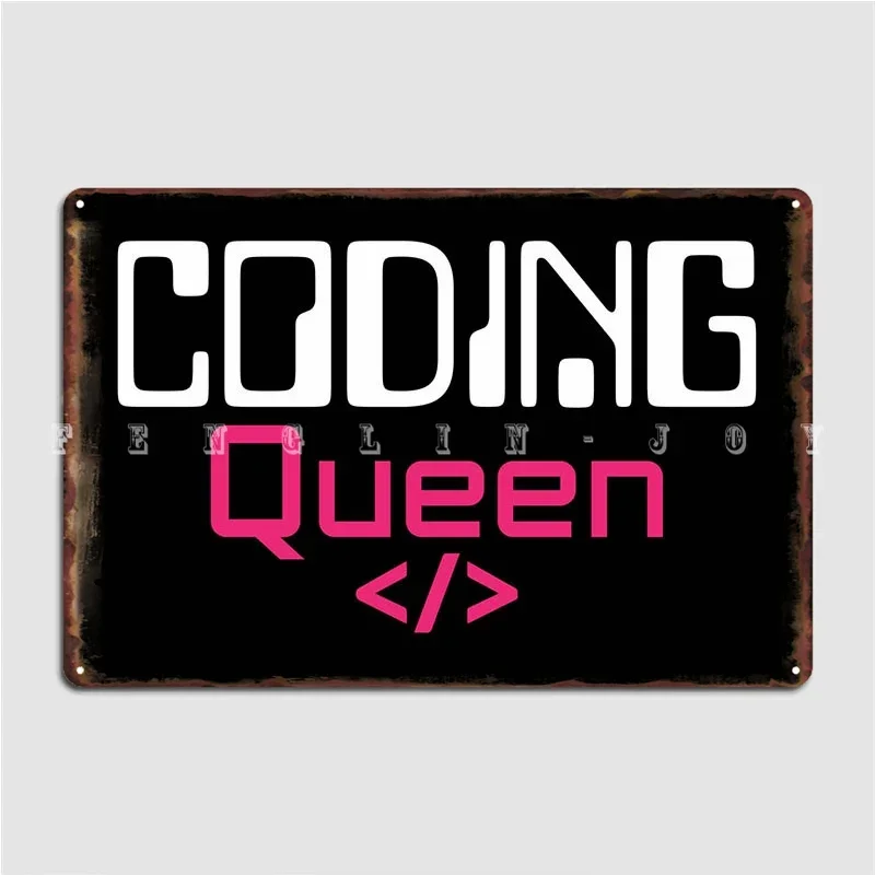 Coding Queen Programmer Metal Plaque Poster Pub Funny Bar Cave Poster Tin Sign Poster