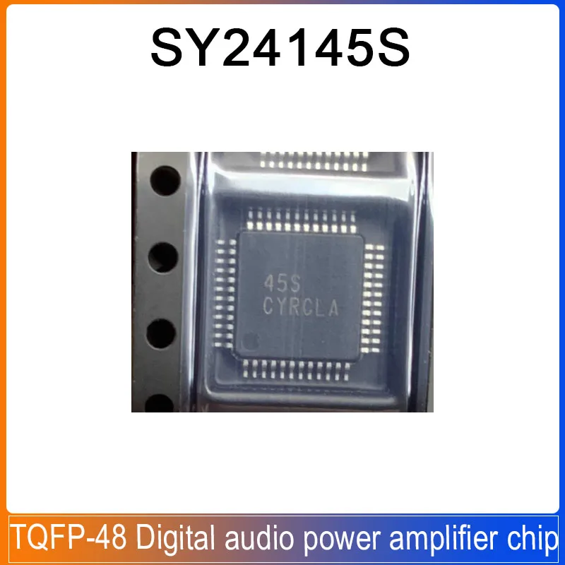

SY24145S TQFP-48 SY24145 45S 24145S Digital audio power amplifier chip