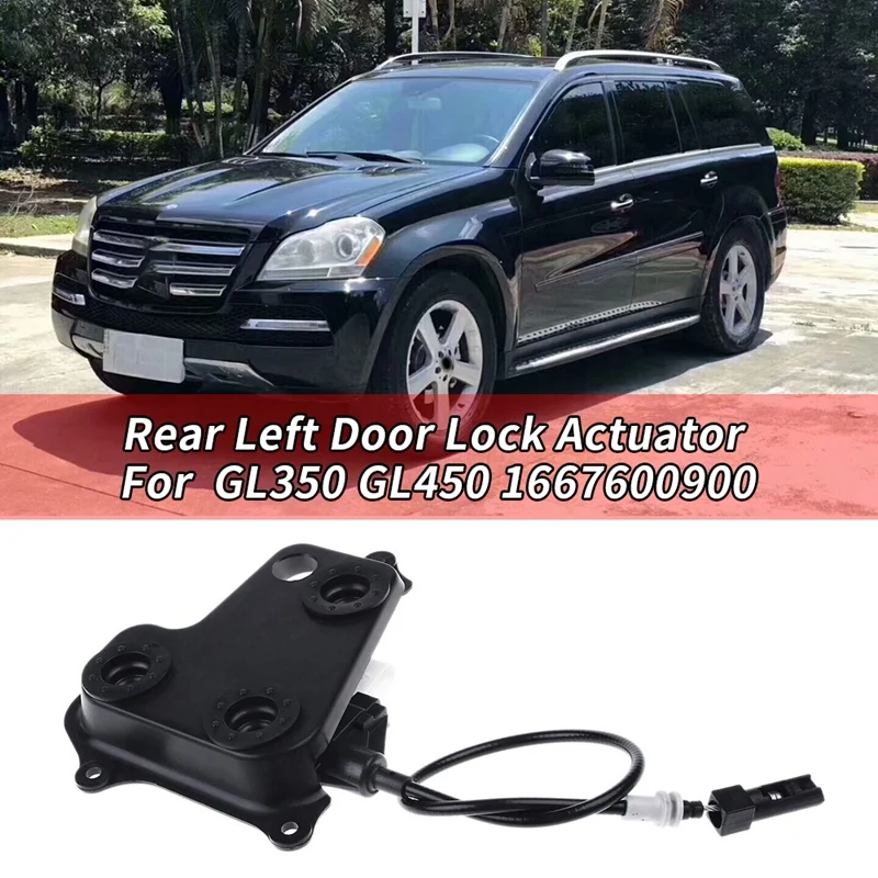 

Car Rear Left Door Lock Actuator For Mercedes-Benz GL350 GL450 GL63 AMG GLE300D GLE350 GLE400 GLE550E GLS350D