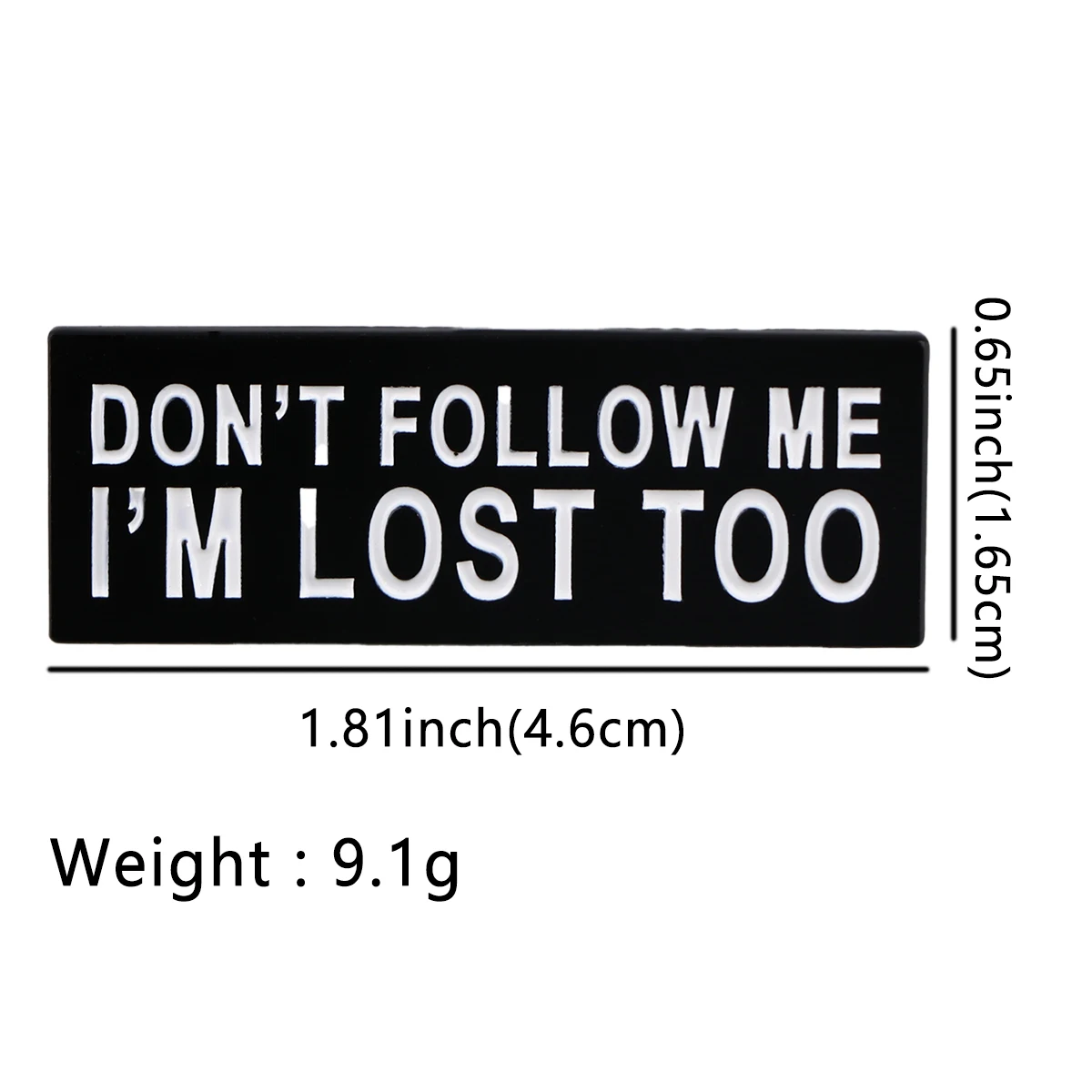 DONT FOLLOW ME I AM LOST TOO Lapel Pins Funny Sayings Enamel Pin Brooches For Women Badges On Backpack Jewelry Kids Gift