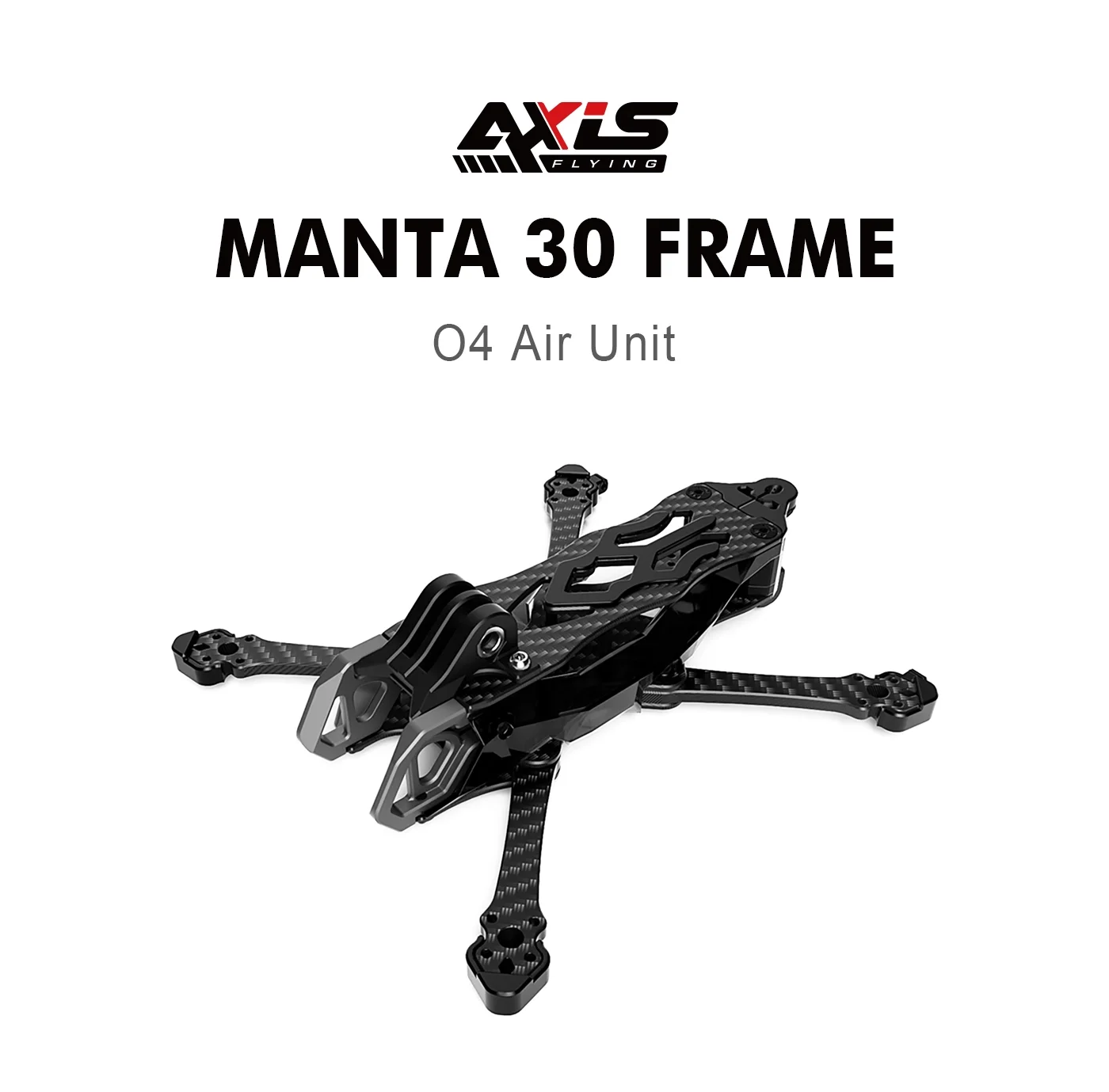 Axisfying MANTA30 small 3-inch FPV unmanned aerial vehicle O4 positive X rack
