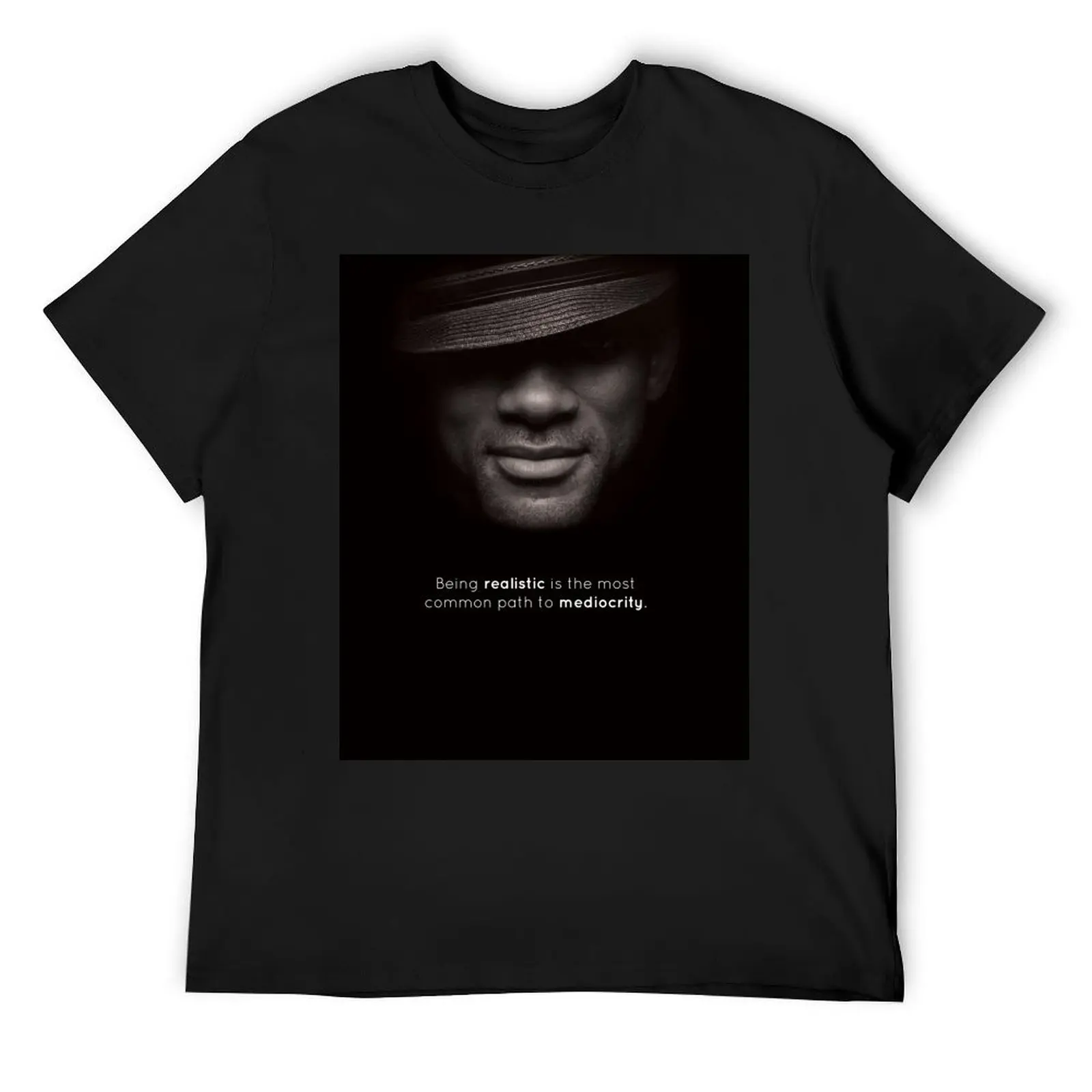 

Being realistic is the most common path to mediocrity | Inspirational Quote by Will Smith | Will Smith black and white T-Shirt