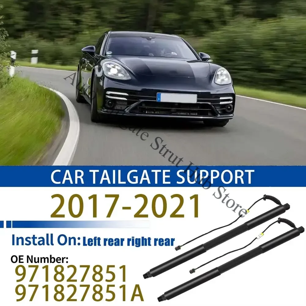 For 2017-2021 PORSCHE PANAMERA 971 Tailgate Support Rod Rear Tailgate Strut Electric Support Struts971827851A 971827851