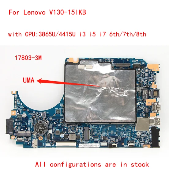 

Lot 17807-3M Motherboard For Lenovo V130-15IKB V330-15IKB Laptop motherboard with CPU i3 i5 i7 RAM 4G UMA GPU 2G 100% test OK