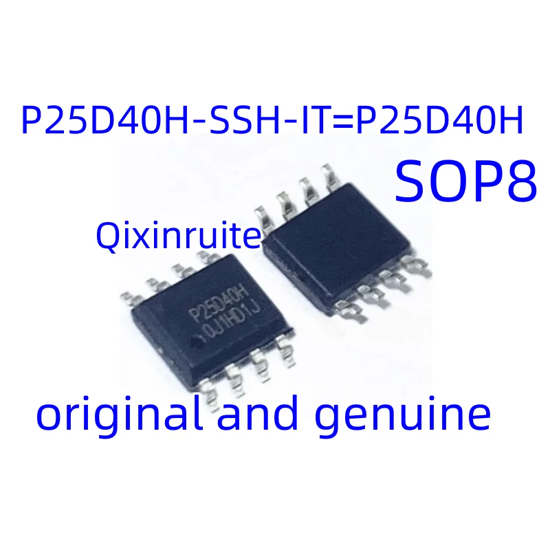 Qixinruite  Brand new original P25Q40H-SSH-IT=P25Q40H P25D40H-SSH-IT=P25D40H P25D21H-SSH-IT=P25D21H SOP-8 storage