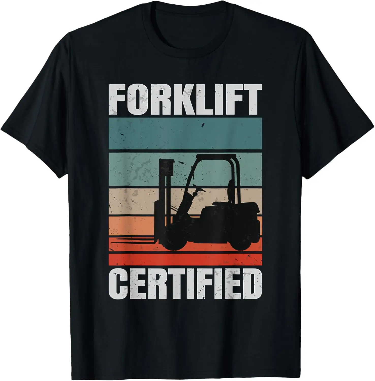 

Forklift Certified Forklift Operator Lift Truck T-Shirt