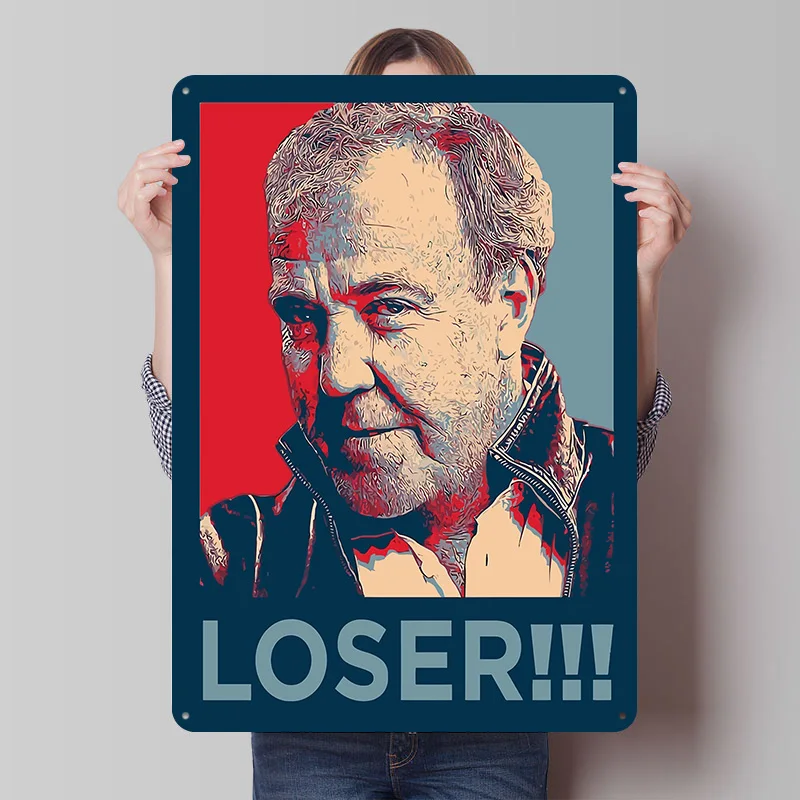Jeremy Clarkson Loser Poster, personalisierte Vintage-Metallschilder, Wandkunst, Retro-Blechschild für Mancave, Schlafzimmer, Dekorationen, Heimdekoration