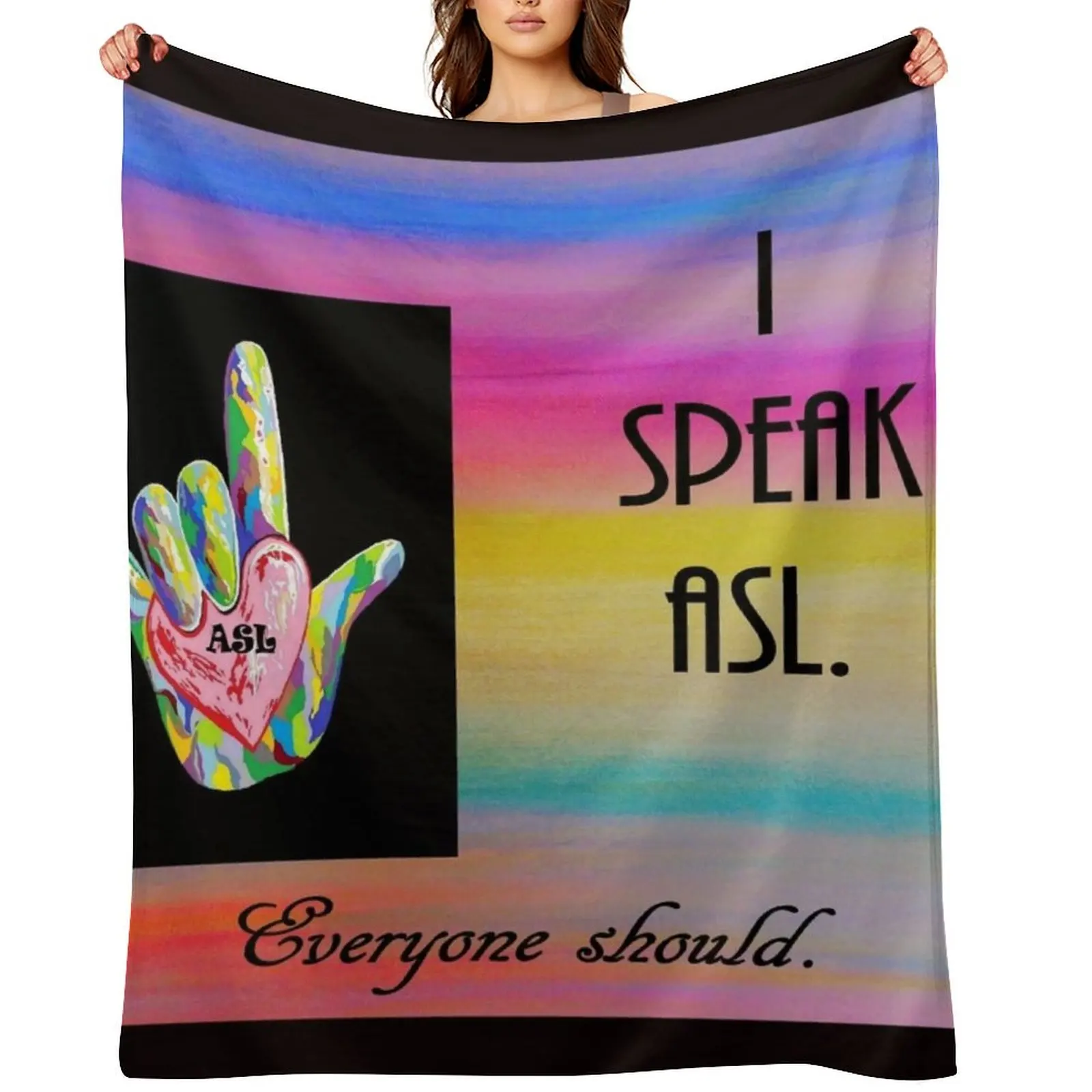 

I Speak ASL Everyone Should Throw Blanket For Sofa Thin Luxury Throw Bed Fashionable Moving Blankets