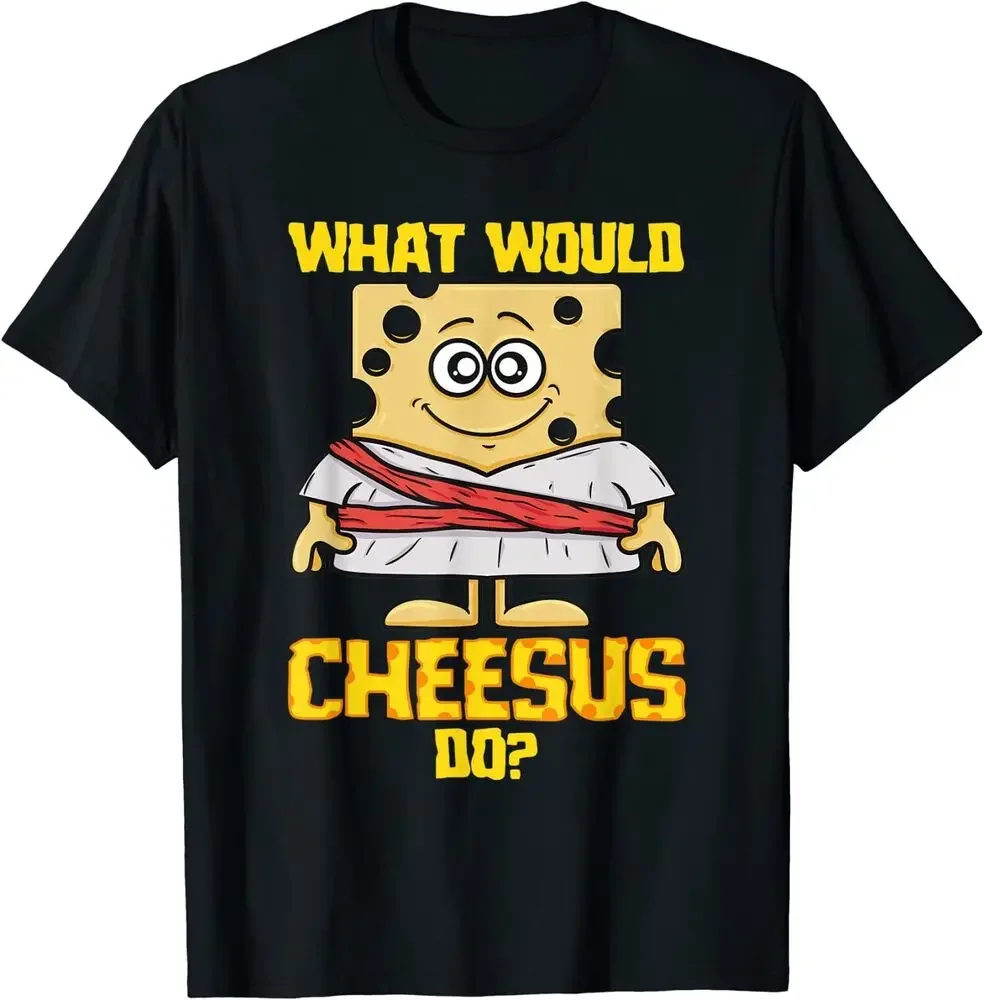 

What Would Cheesus Do Funny Cheese Lovers T-Shirt 100% Cotton O-Neck Summer Short Sleeve Casual Mens T-shirt Size S-3XL