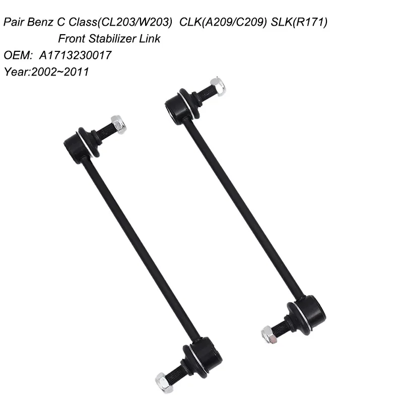 Pair Front Stabilizer Link For  Benz C Class(CL203/W203)  CLK(A209/C209) SLK(R171) OE: A1713230017